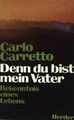 Denn du bist mein Vater: Bekenntnis eines Lebens. Carretto, Carlo: