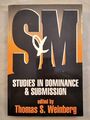 S & M - Studies in Dominance and Submission. Weinberg, Thomas S.: