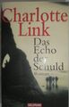 Roman von Charlotte LINK: "DAS ECHO DER SCHULD"