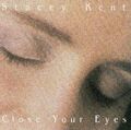 Kent, Stacey - Close Your Eyes - Kent, Stacey CD 4QVG FREE Shipping