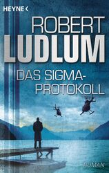 Das Sigma-Protokoll Robert Ludlum Taschenbuch 688 S. Deutsch 2004 Heyne