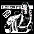 Close Your Eyes Prepackaged Hope 7" Vinyl USA Victory 2014 Limited Edition rot