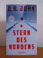 Stern des Nordens. Thriller John, D. B.: