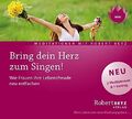 CD Bring dein Herz zum Singen! Digipack Hörbuch   (K221)