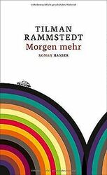 Morgen mehr: Roman von Rammstedt, Tilman | Buch | Zustand sehr gut*** So macht sparen Spaß! Bis zu -70% ggü. Neupreis ***