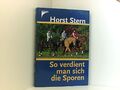 So verdient man sich die Sporen Horst Stern Stern, Horst: