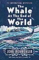 The Whale at the End of the World: The International Bestseller