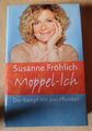 Susanne Fröhlich Moppel-ich Der Kampf mit den Pfunden