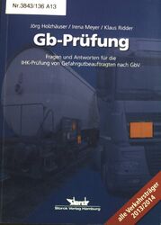 Gb-Prüfung : Fragen und Antworten für die IHK-Prüfung von Gefahrgutbeauftragten 