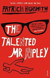 The Talented Mr. Ripley (A Ripley Novel, 1) by Patricia Highsmith 0099282879