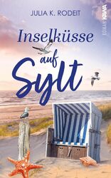 Inselküsse auf Sylt | Julia K. Rodeit | Taschenbuch | Inselträume auf Sylt