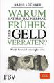 Warum hat mir das niemand früher über Geld verraten? | Mario Lochner | Buch