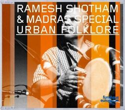 Ramesh Shotham and Madras Special - Urban Folklore [CD]
