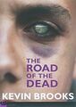 The Road of the Dead (Push Fiction) von Brooks, Kevin | Buch | Zustand sehr gut