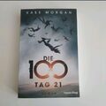 Die 100 - Tag 21 von Kass Morgan (Band 2) *Mängelexemplar*