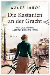 Die Kastanien an der Gracht – Miep Gies und das Tag... | Buch | Zustand sehr gutGeld sparen und nachhaltig shoppen!