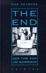 The End. Der Tod von Jim Morrison