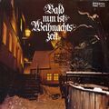 Bald nun ist Weihnachtszeit  1971 - Audio-CD (DDR AMIGA, ETERNA)