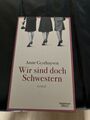 Wir sind doch Schwestern von Anne Gesthuysen , Gebundene Ausgabe