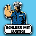 Schluss mit Lustig-Polizei Vinyl-Aufkleber Sticker für Auto wetterfest ca 10cm