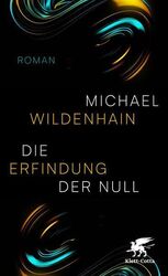 Die Erfindung der Null Roman Wildenhain, Michael: