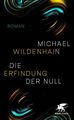 Die Erfindung der Null Roman Wildenhain, Michael: