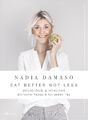 EAT BETTER NOT LESS - delicious & healthy | Nadia Damaso | Buch | 328 S. | 2020