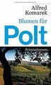 Blumen für Polt von Komarek, Alfred | Buch | Zustand gut