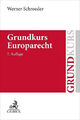 Grundkurs Europarecht Schroeder, Werner Buch