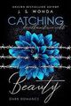 CATCHING BEAUTY 2: du entkommst mir nicht von J. S.... | Buch | Zustand sehr gut