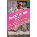 Boks, Aron: Nackt in die DDR. Mein Urgroßonkel Willi Sitte und was die ganze Ges