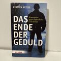 Das Ende der Geduld: Konsequent gegen jugendliche Gewalt... | Buch |