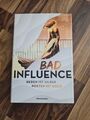 Bad Influence. Reden ist Silber, Posten ist Gold (Romantic Suspense auf der...