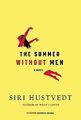 Summer Without Men (Rough Cut) von Hustvedt, Siri | Buch | Zustand sehr gut