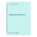 Triumph der Liebe. Roman. Monsigny, Jacqueline: