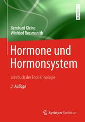 Bernhard Kleine (u. a.) | Hormone und Hormonsystem - Lehrbuch der Endokrinologie