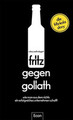 fritz gegen Goliath: Wie man aus dem Nichts ein erfolgreiches Unternehmen schaff