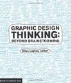 Graphic Design Thinking: Beyond Brainstorming (Design Briefs)