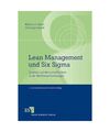 Lean Management und Six Sigma: Qualität und Wirtschaftlichkeit in der Wettbewer