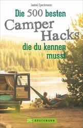 Die 500 besten Camper Hacks, die du kennen musst | Isabel Speckmann | 2021