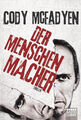 Cody McFadyen - Der Menschenmacher (gebunden) 2011 sehr guter Zustand !