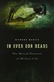 In Over Our Heads: Mental Demands of Modern Life: Th by Kegan, Robert 0674445880