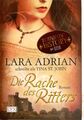 Die Rache des Ritters: Roman. Deutsche Erstausgabe (Ritter S... von Adrian, Lara