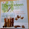 Deko - Ideen  Natur - Schönes zum Selbermachen  DIY Bastelbuch Christophorus