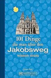 Jakobsweg Infos: 101 Dinge, die man über den Jakobsweg w... | Buch | Zustand gutGeld sparen und nachhaltig shoppen!