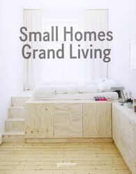 Small Homes, Grand Living: Interior Design for Compact Spaces von Gestalten