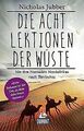 Die acht Lektionen der Wüste: Mit den Nomaden Nor... | Buch | Zustand akzeptabel