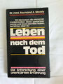 Leben nach dem Tod, von Dr. med. Raymond A. Moody, aus dem Bertel