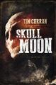 SKULL MOON | Horrorthriller | Tim Curran | Taschenbuch | 336 S. | Deutsch | 2016