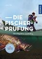 Die Fischerprüfung Dein Begleiter zum Erfolg - Mit Gratis Online-Test